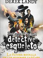 Detective esqueleto - La ultima batalla
