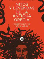 Mitos y leyendas de la antigua Grecia - Roberto Bravo de la Varga +12