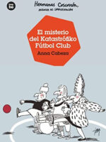 El misterio del Katastrófiko Fútbol Club