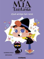 ¡Qué amiga tan rara!