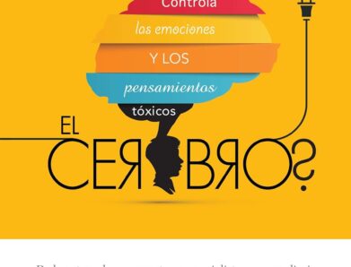 ¿Quién me desconectó el cerebro? Domina tus ideas